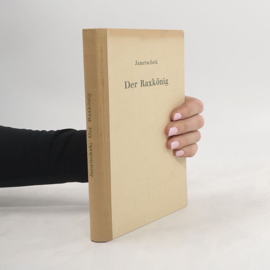 Ottokar Janetschek Der Raxkönig