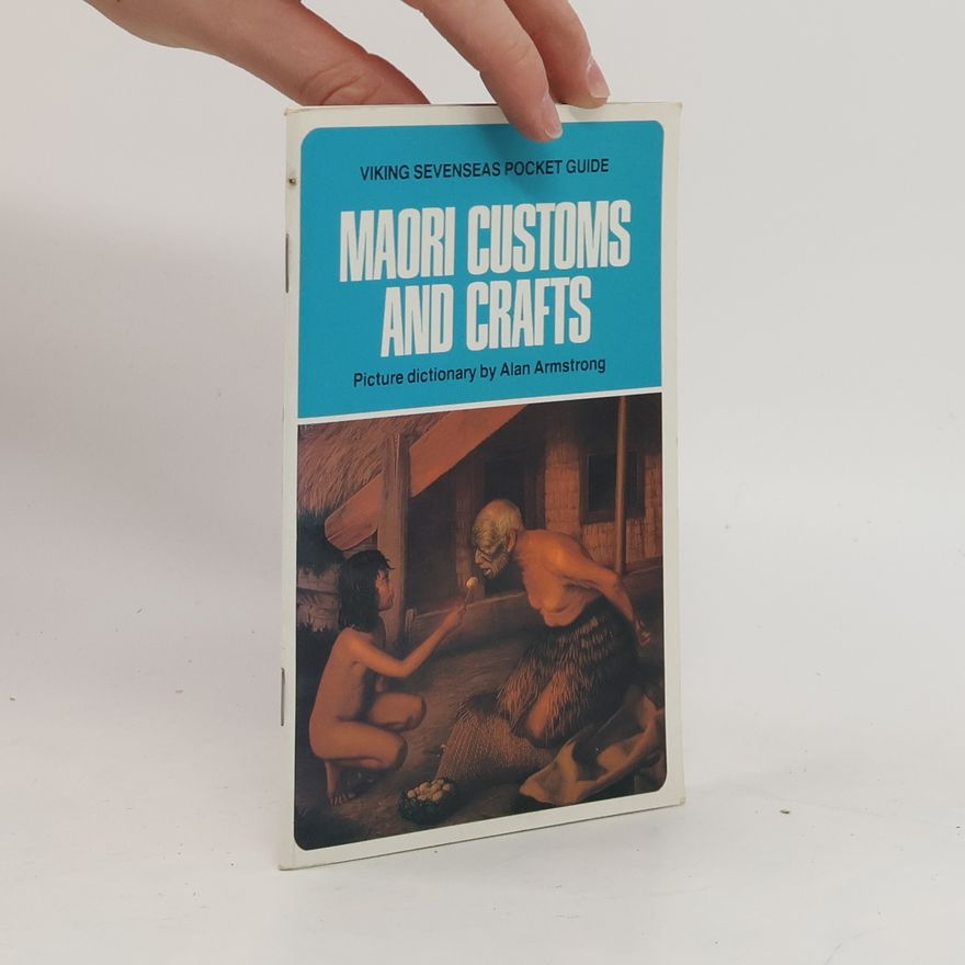 Alan Armstrong Maori Customs and Crafts