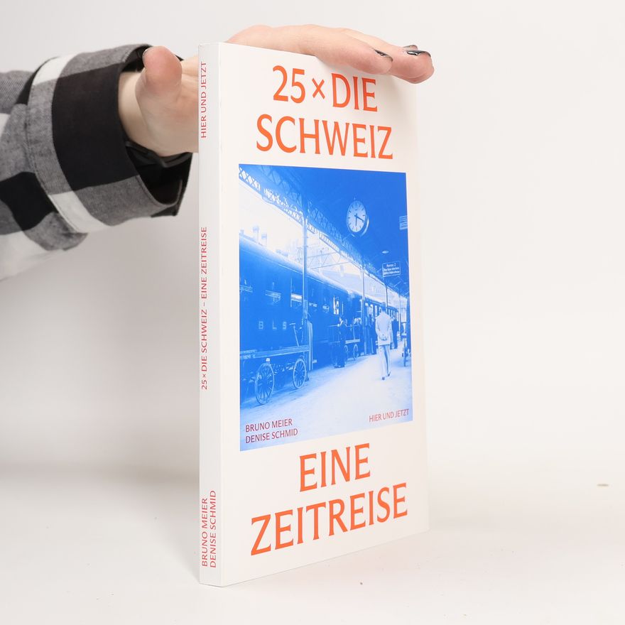 Bruno Meier 25 x die Schweiz