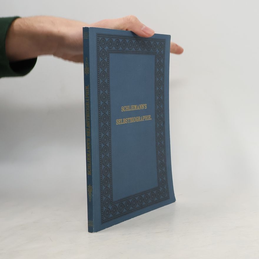 Autorenkollektiv Heinrich Schliemann's Selbstbiographie