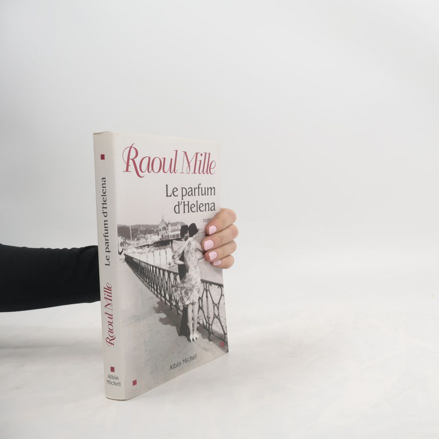 Raoul Mille Le parfum d'Helena