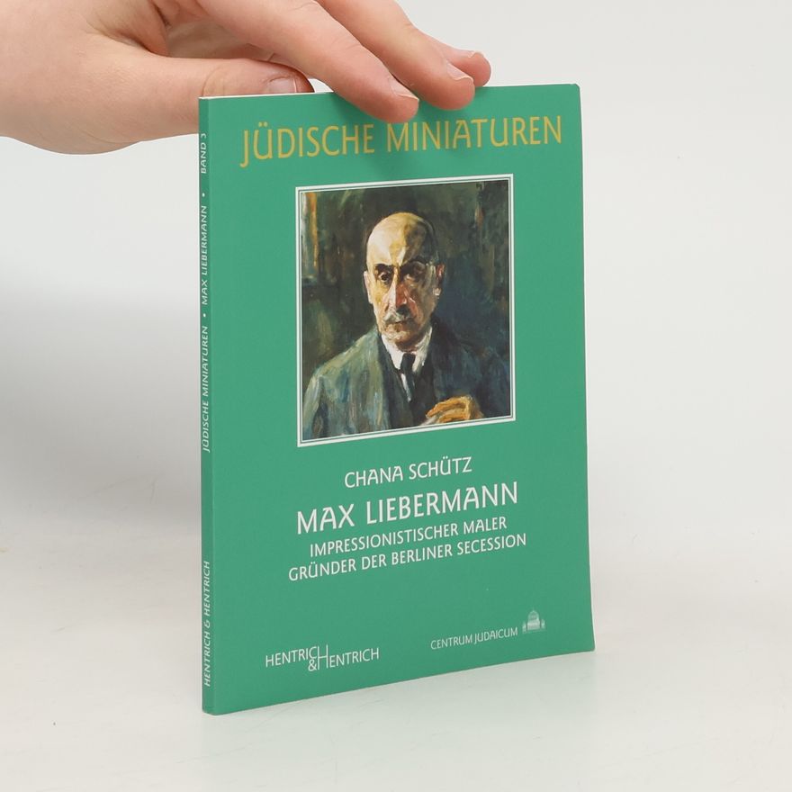 Chana Schütz Jüdische Miniaturen - 3: Max Liebermann