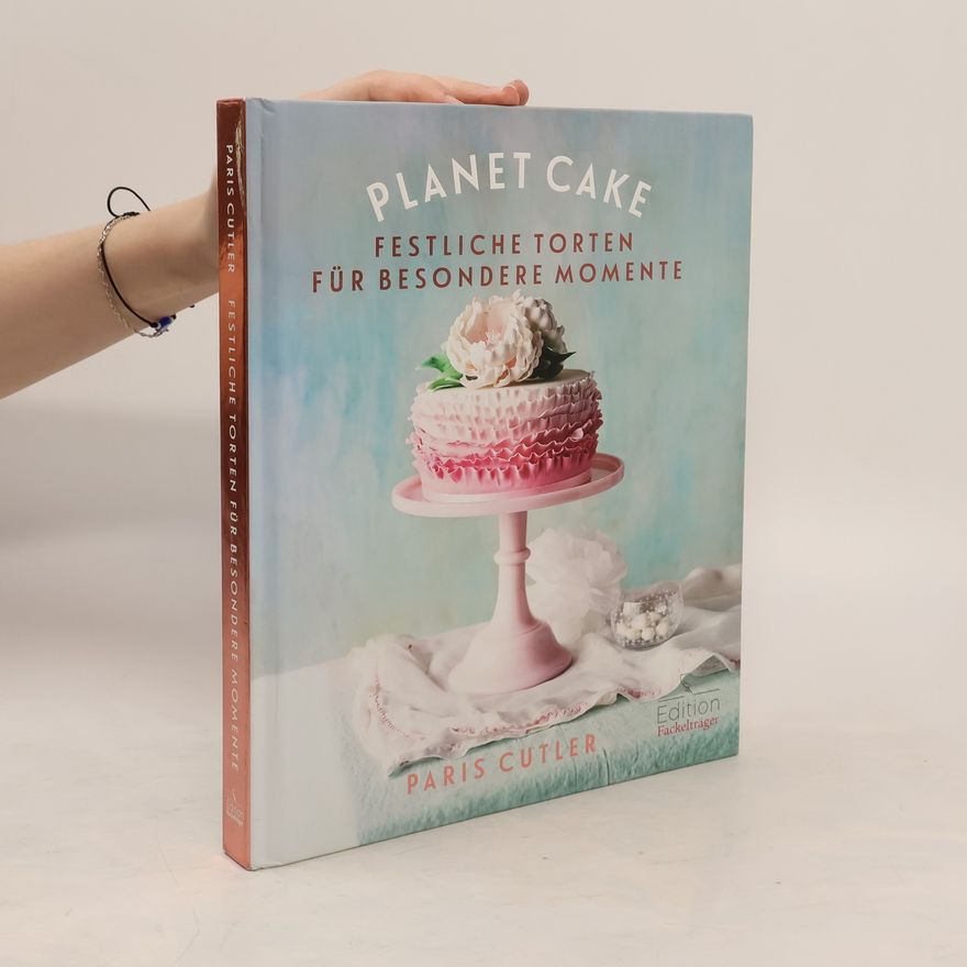 Paris Cutler Planet Cake - Festliche Torten für besondere Momente