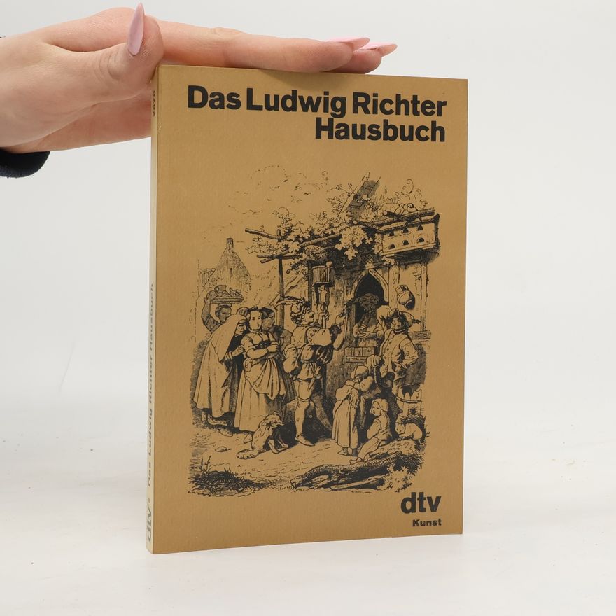 Autorenkollektiv Das Ludwig Richter Hausbuch