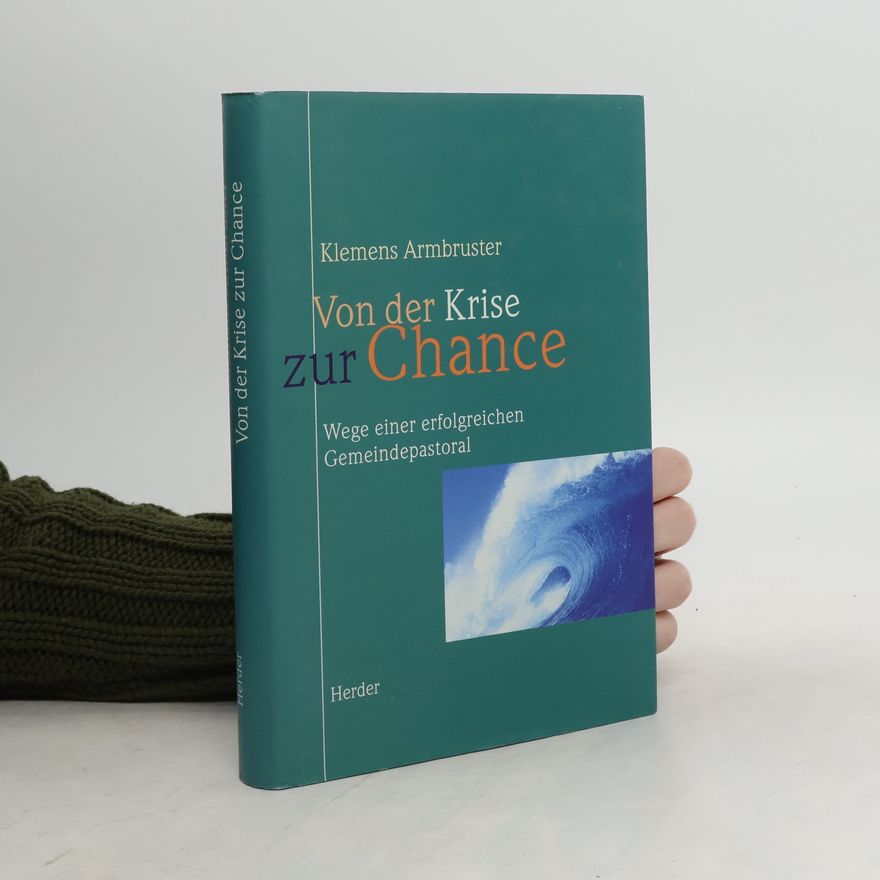Klemens Armbruster Von der Krise zur Chance