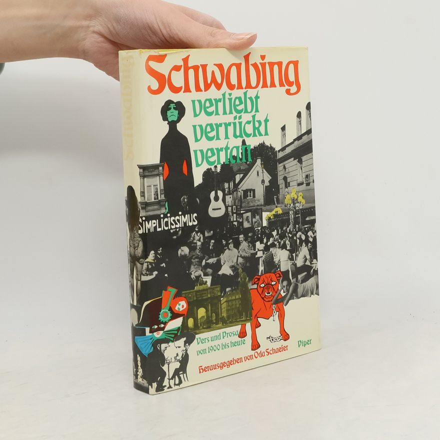 Oda Schaefer Schwabing verliebt, verrückt, vertan