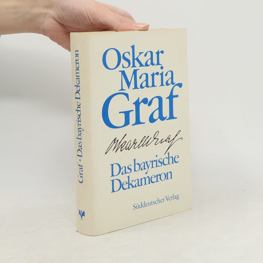 Oskar Maria Graf Das bayrische Dekameron