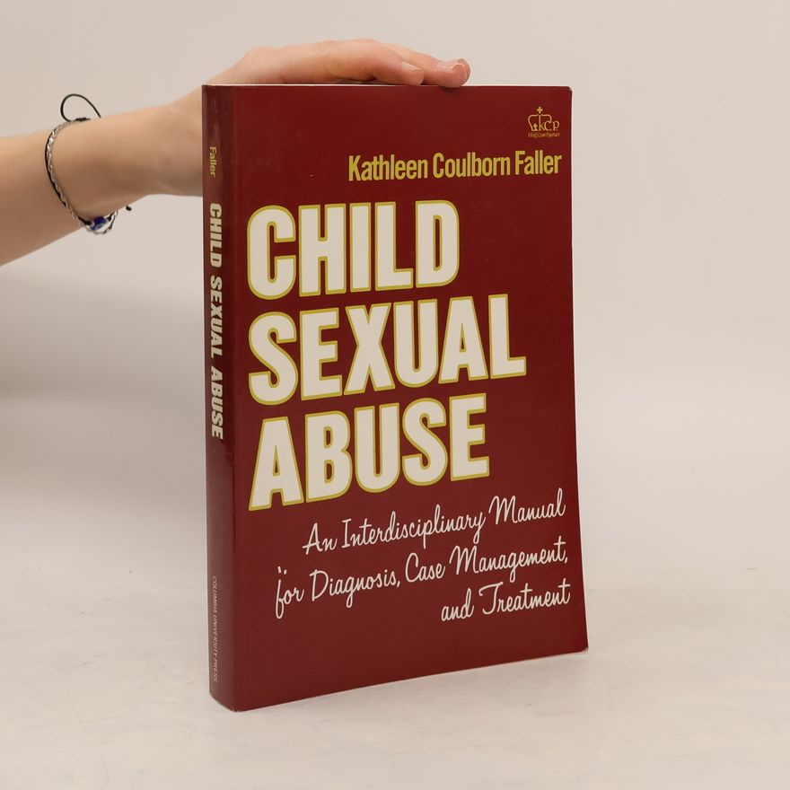 Kathleen Coulborn Faller Child Sexual Abuse