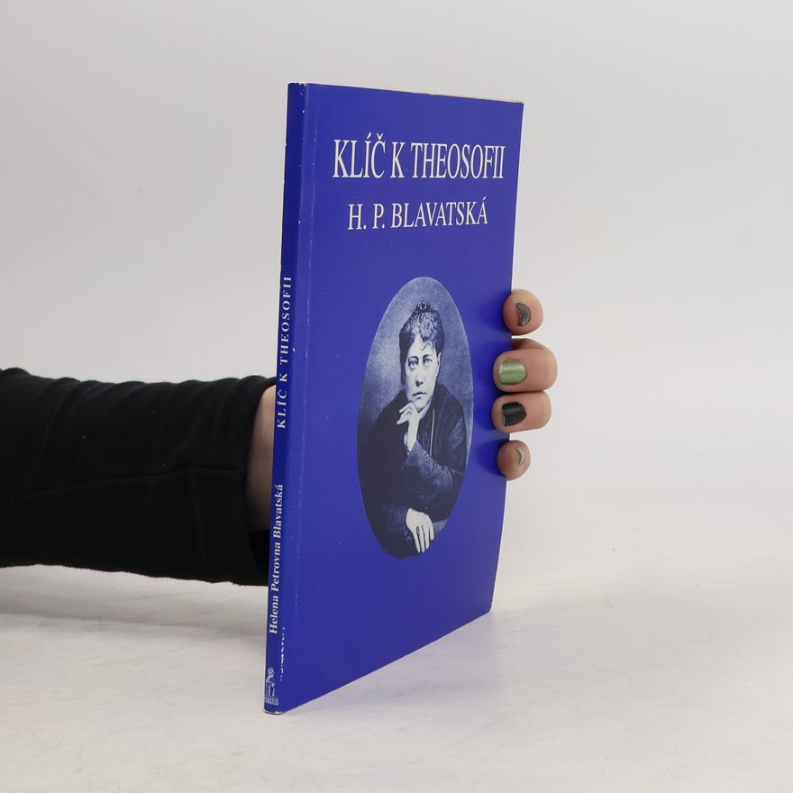 Helena Blavatsky Klíč k theosofii