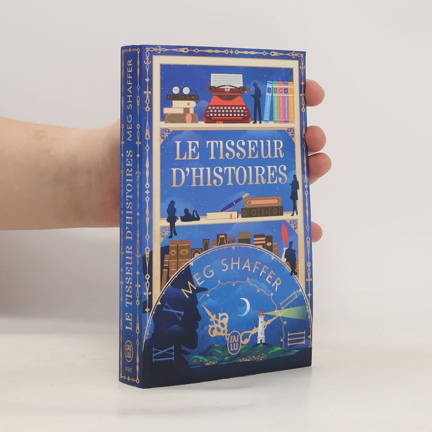 Meg Shaffer Le tisseur d'histoires