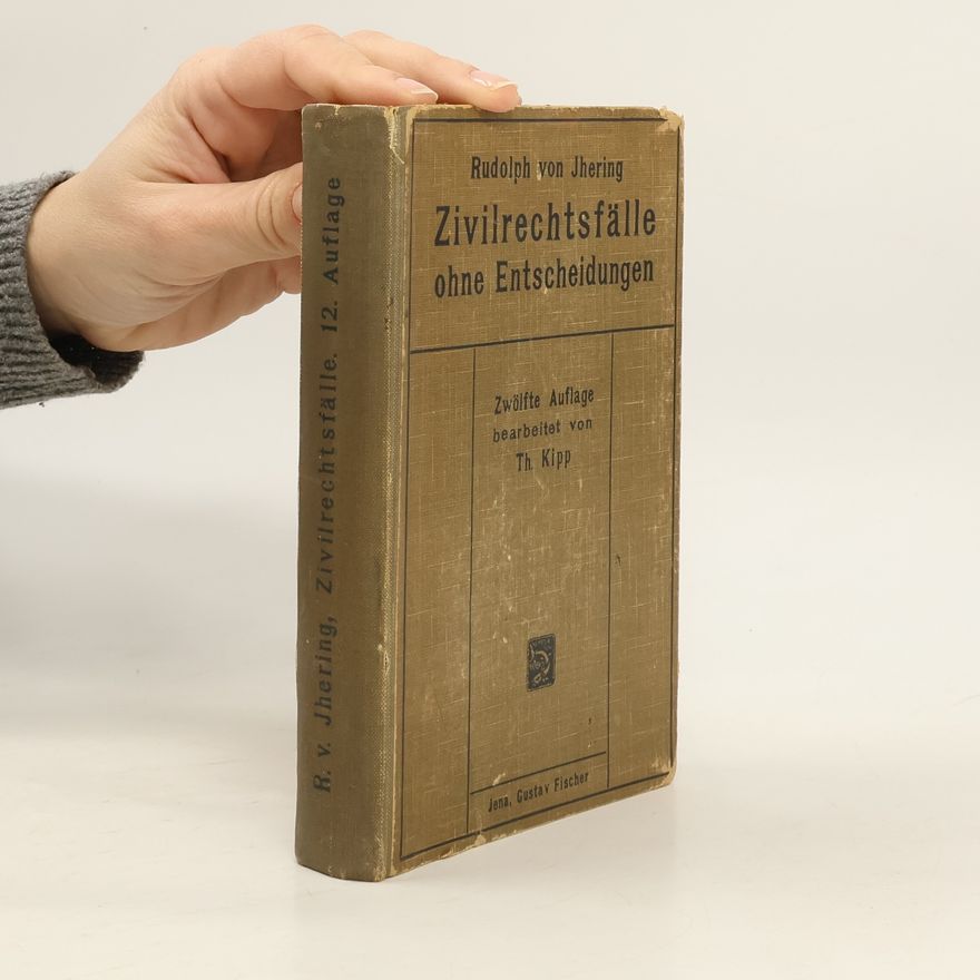 Rudolf von Jhering Zivilrechtsfälle ohne Entscheidungen