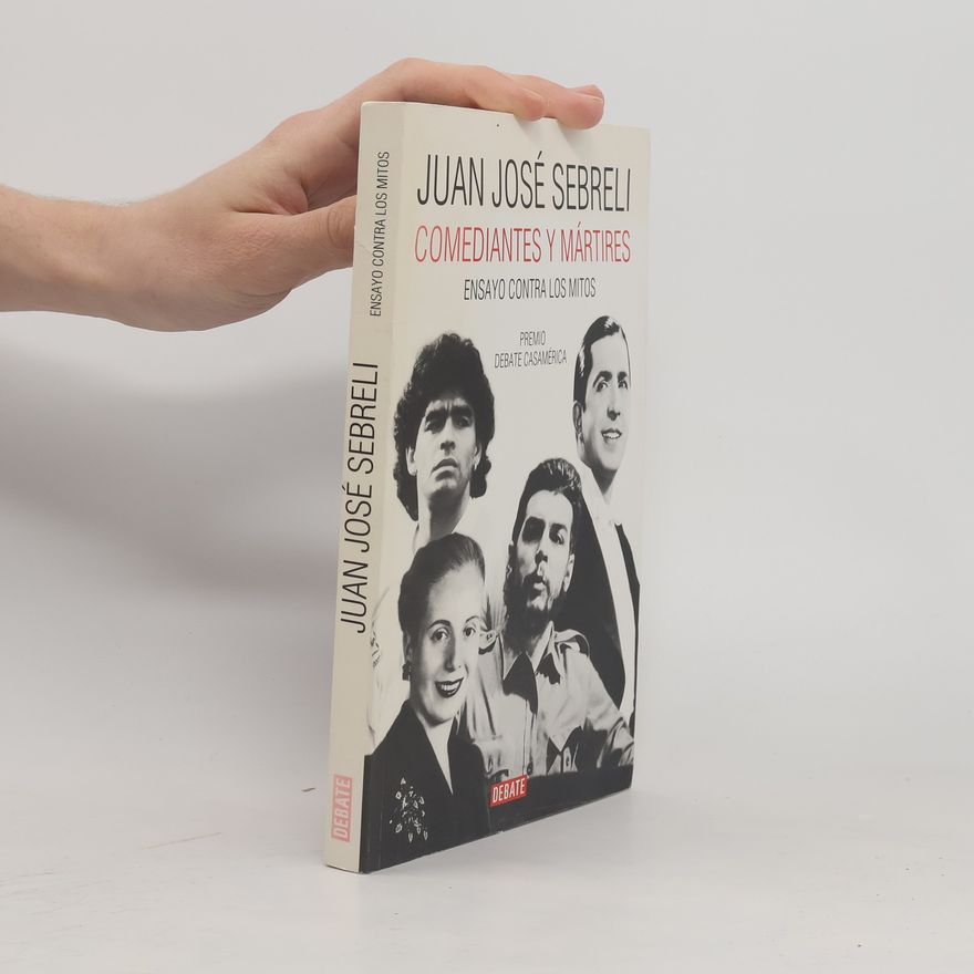 Juan José Sebreli Comediantes y mártires