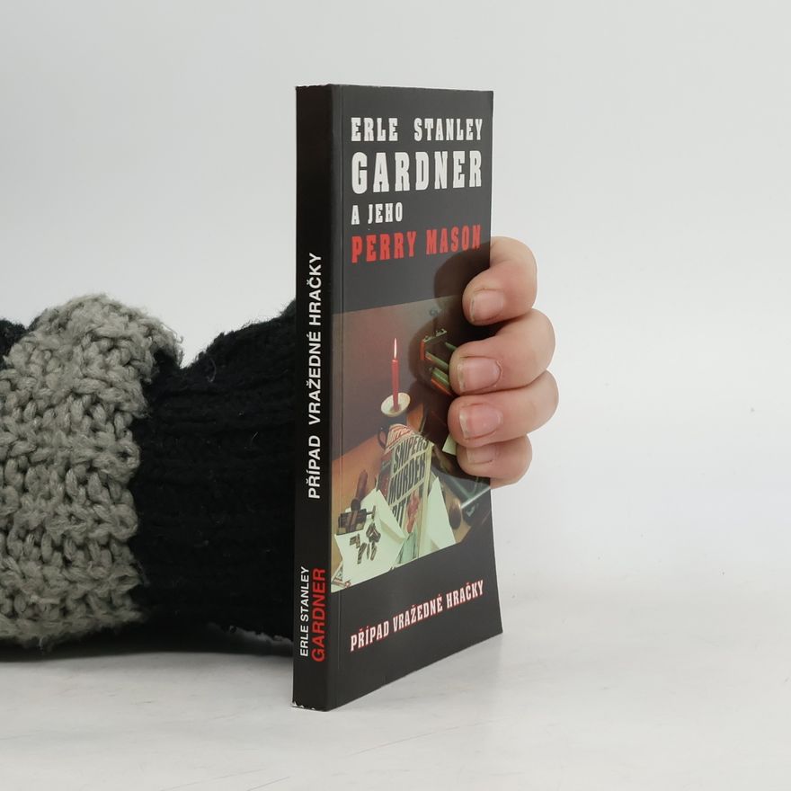 Erle Stanley Gardner Případ vražedné hračky