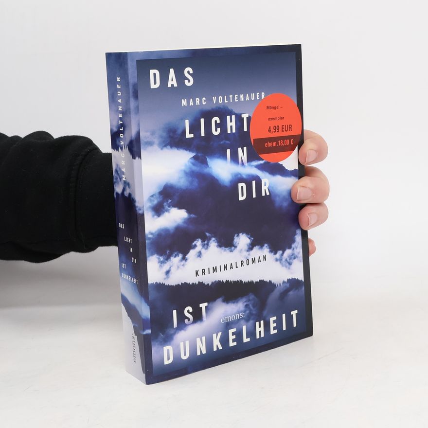 Marc Voltenauer Das Licht in dir ist Dunkelheit