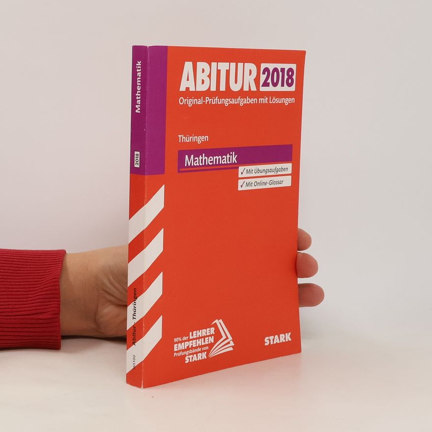 Kolektiv autorů Abiturprüfung Thüringen 2018 - Mathematik
