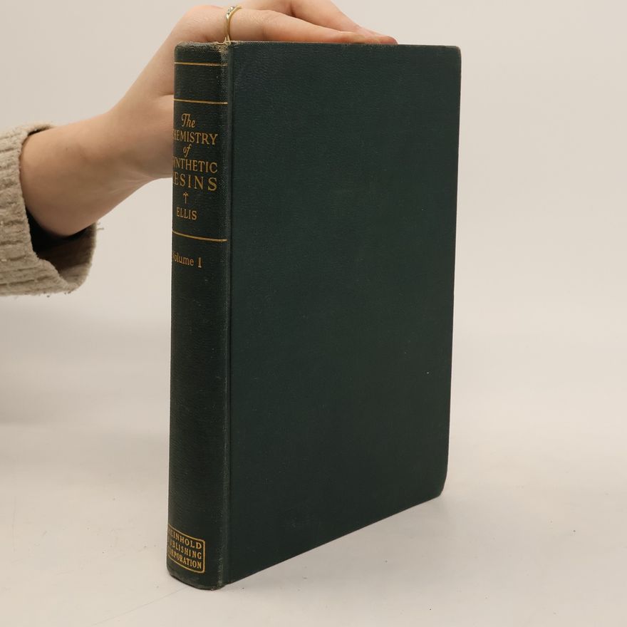 Carleton Ellis The Chemistry of Synhetic Resins I