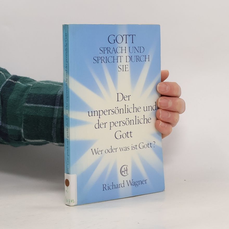 Richard Wagner Der unpersönliche und der persönliche Gott