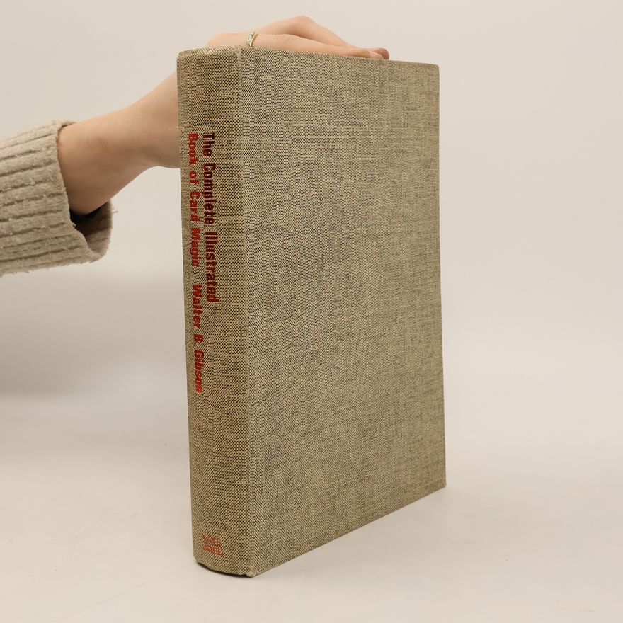 Walter Brown Gibson The Complete Illustrated Book of Card Magic