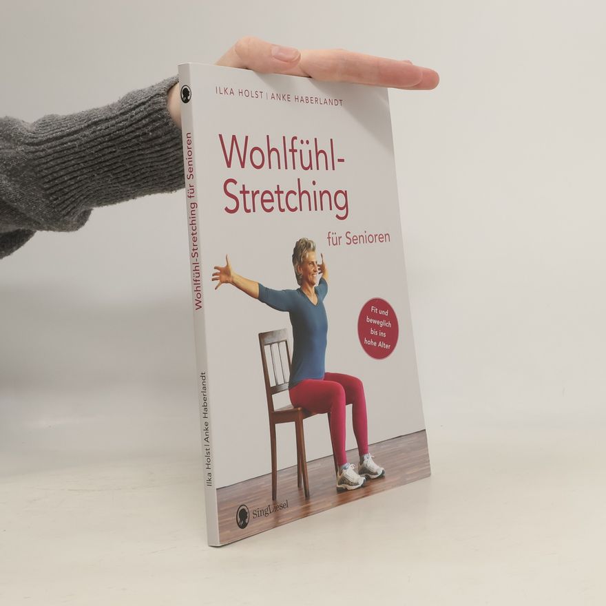 Ilka Holst Wohlfühl-Stretching für Senioren