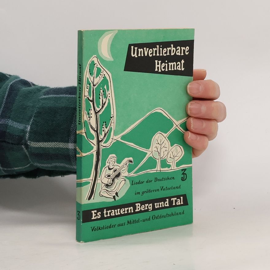 Hermann Wagner Unverlierbare Heimat 3. Es trauern Berg und Tal