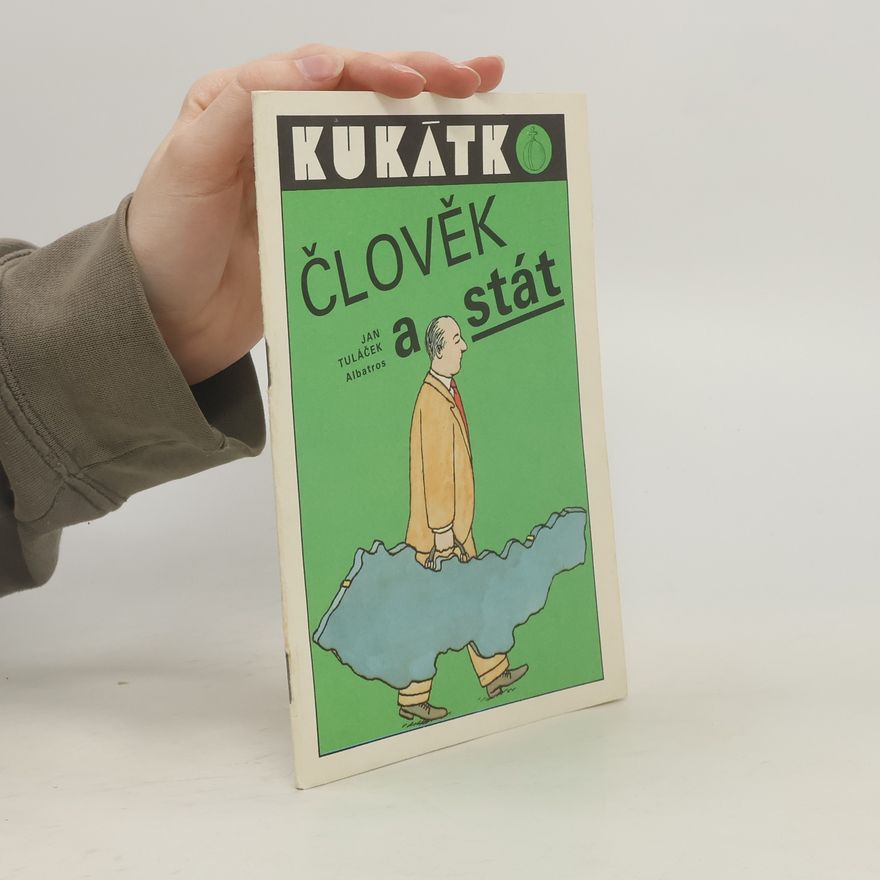 Jan Tuláček Kukátko. Člověk a stát