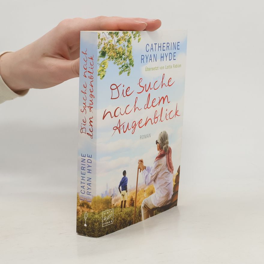 Catherine Ryan Hyde Die Suche nach dem Augenblick