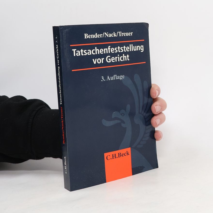Armin Nack Tatsachenfeststellung vor Gericht - 3. Auflage