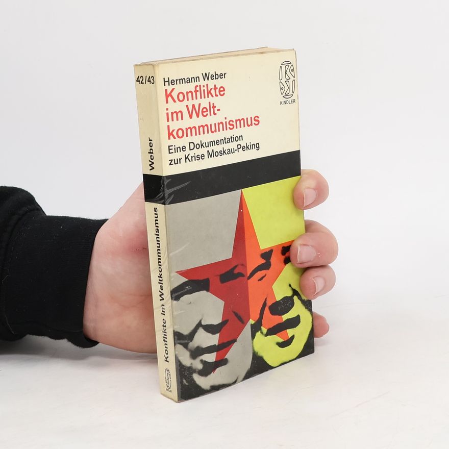 Hermann Weber Konflikte im Weltkommunismus
