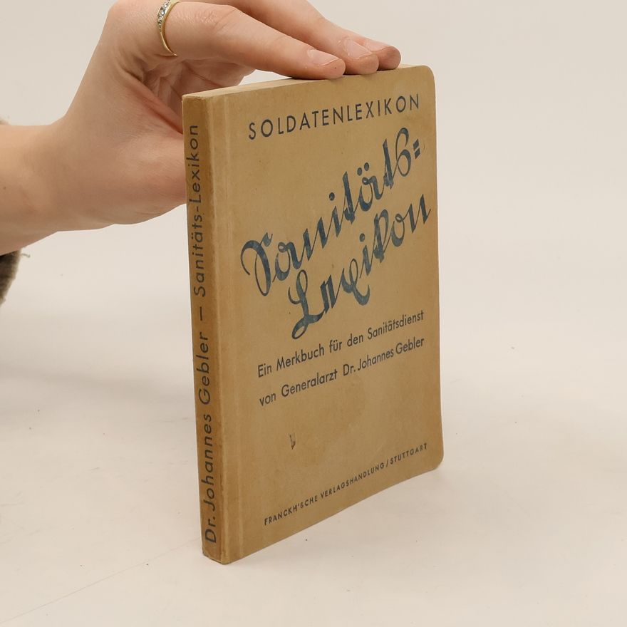Johannes Gebler Soldatenlexikon Sanitäts-Lexikon