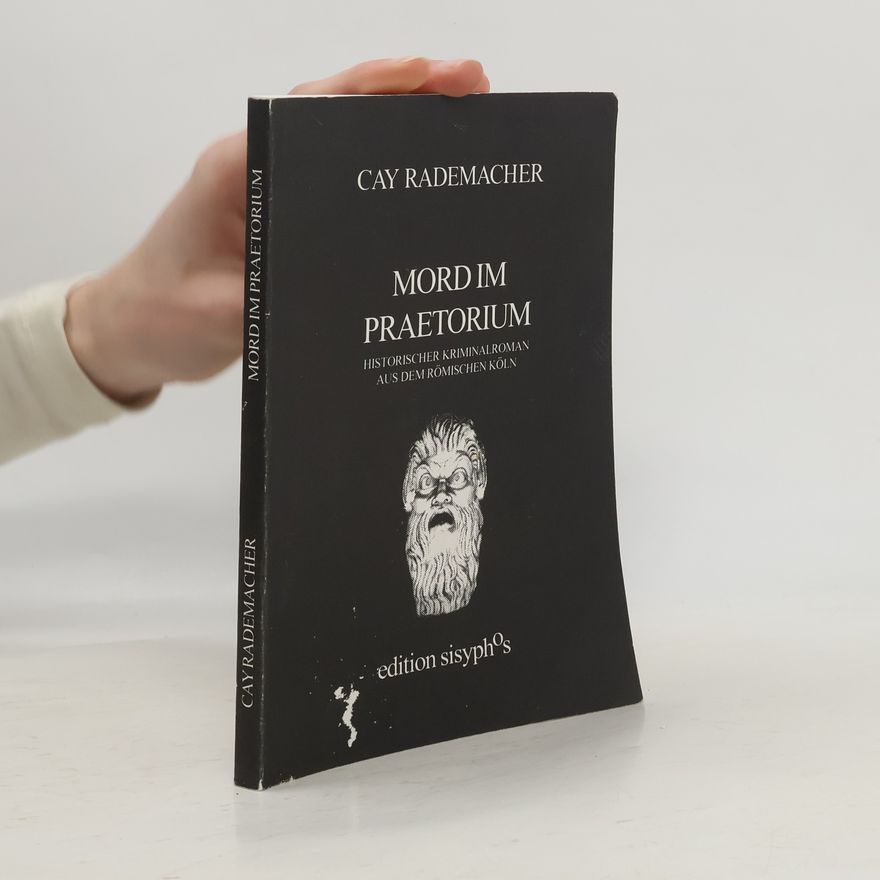 Cay Rademacher Mord im Praetorium