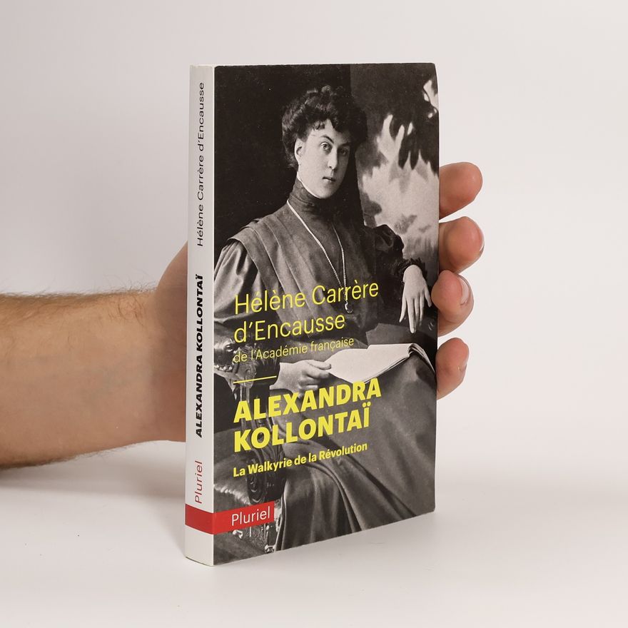 Hélène Carrère d'Encausse Alexandra Kollontaï