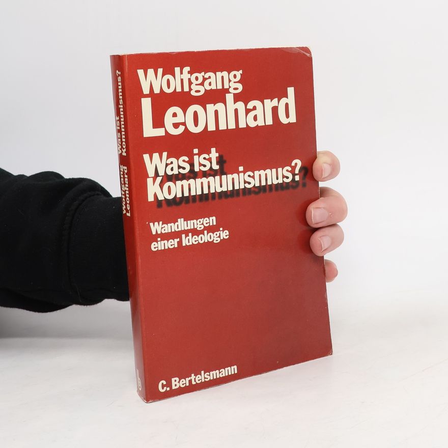 Wolfgang Leonhard Was ist Kommunismus?