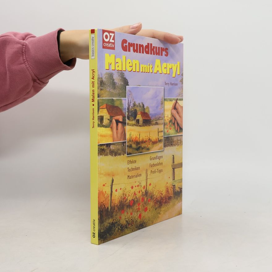 Terry Harrison Grundkurs Malen mit Acryl