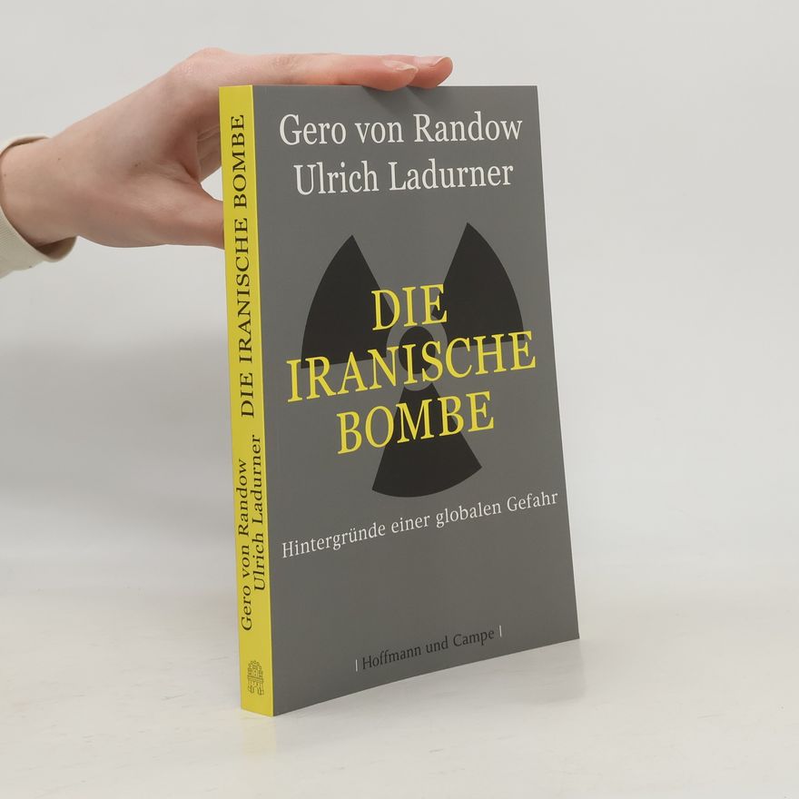Gero von Randow Die iranische Bombe