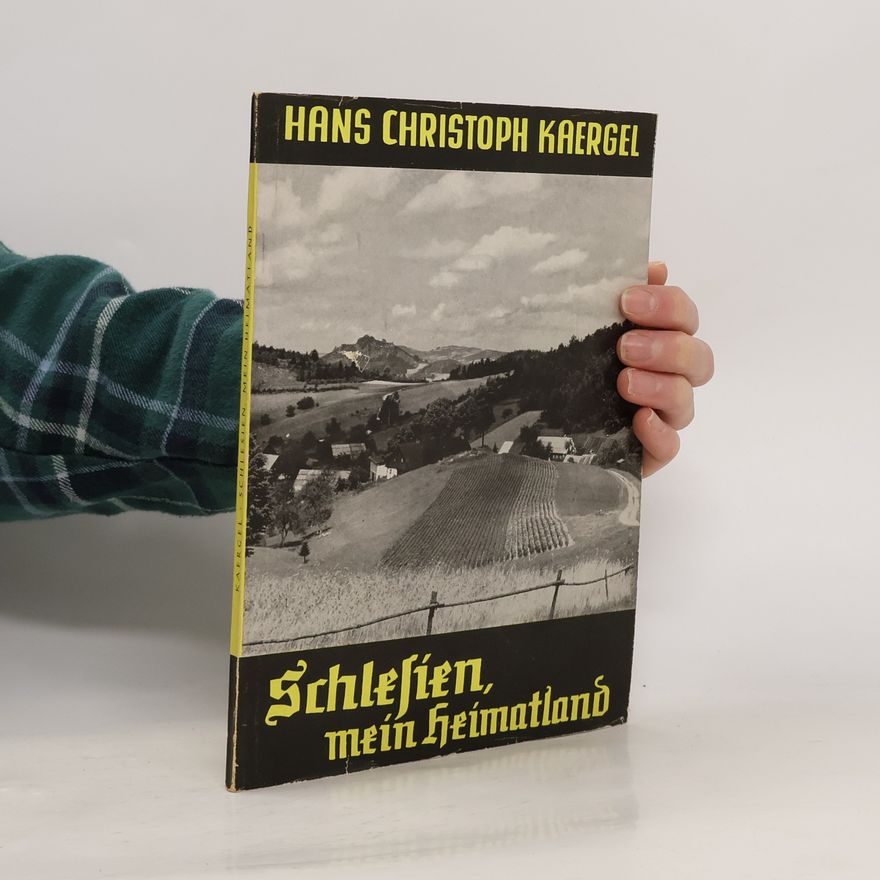 Hans Christoph Kaergel Schlesien, mein Heimatland