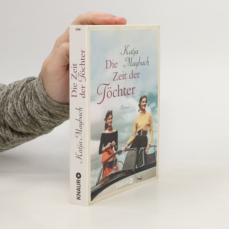Katja Maybach Die Zeit der Töchter