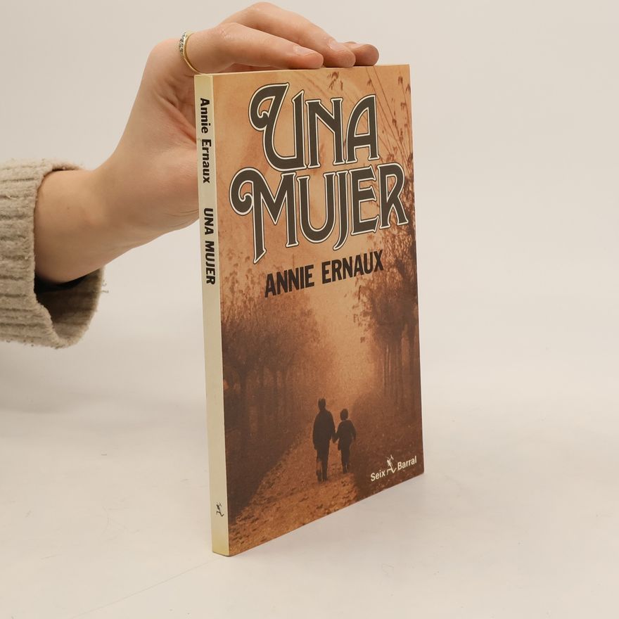Annie Ernaux Una mujer