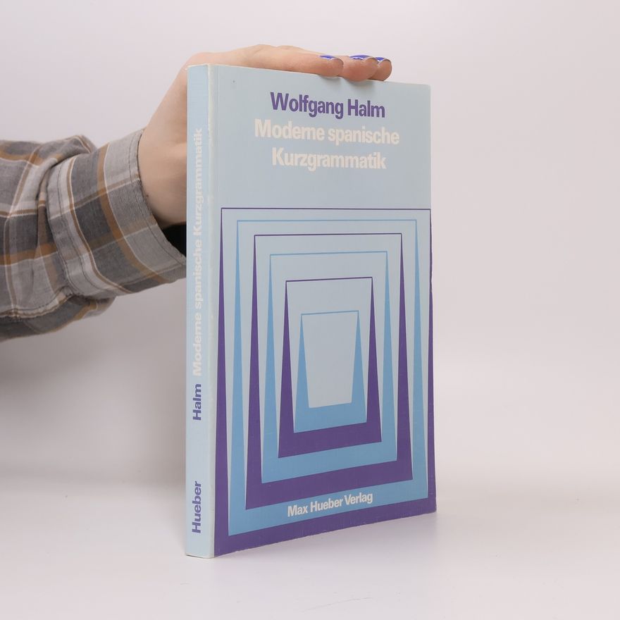 Wolfgang Halm Moderne spanische Kurzgrammatik