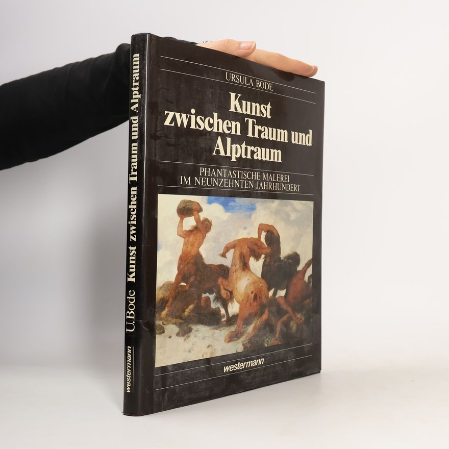 Ursula Bode Kunst zwischen Traum und Alptraum