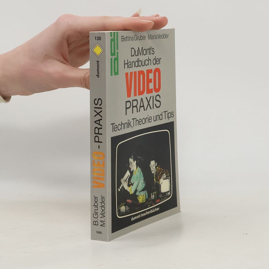 Bettina Gruber DuMonts Handbuch der Video-Praxis
