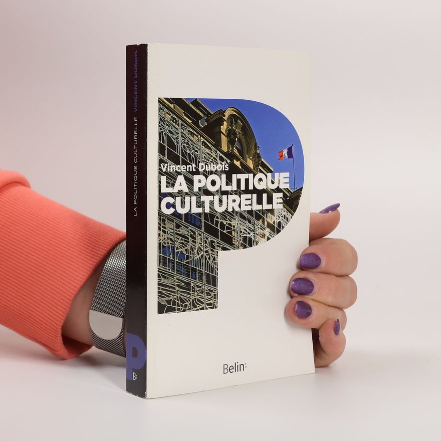 Vincent Dubois La politique culturelle