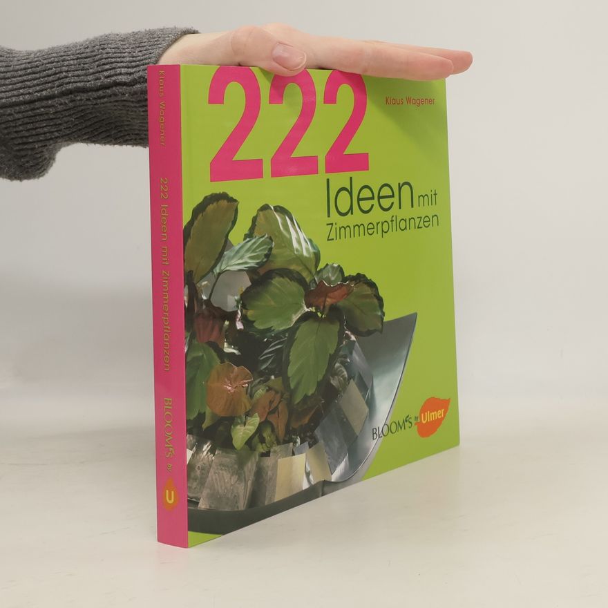 Klaus Wagener 222 Ideen mit Zimmerpflanzen