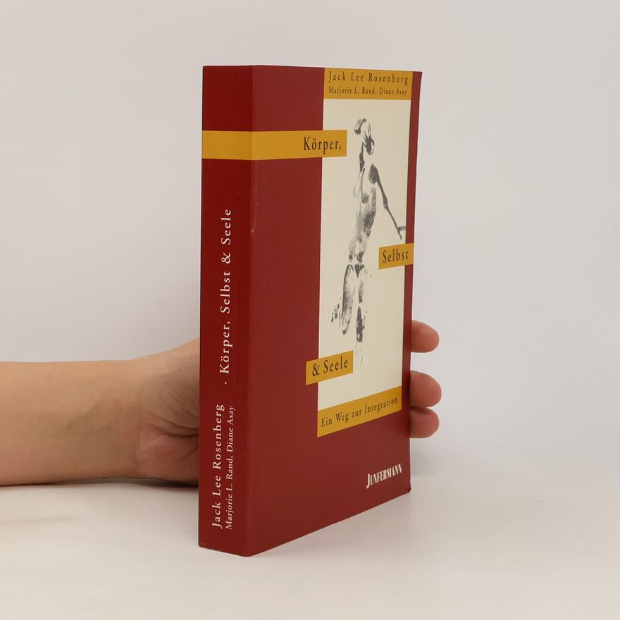 Jack Lee Rosenberg Körper, Selbst & Seele