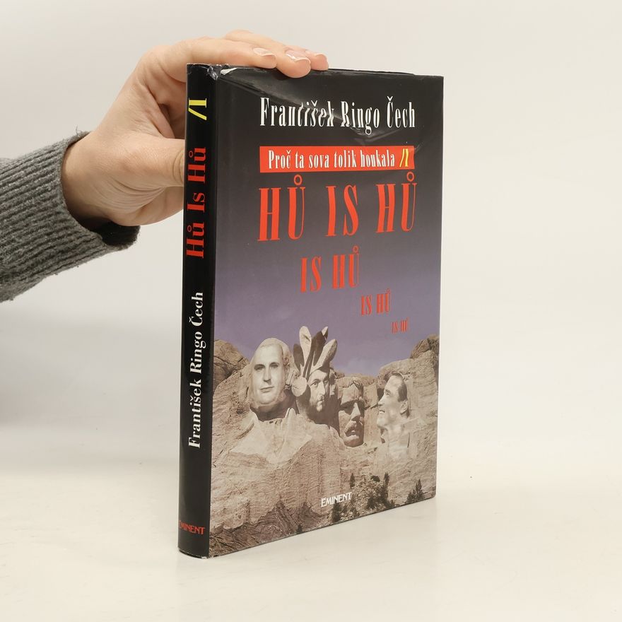 František Ringo Čech Proč ta sova tolik houkala hů is hů is hů is hů is hů. Povídání o lidech, kteří nejsou kreténi