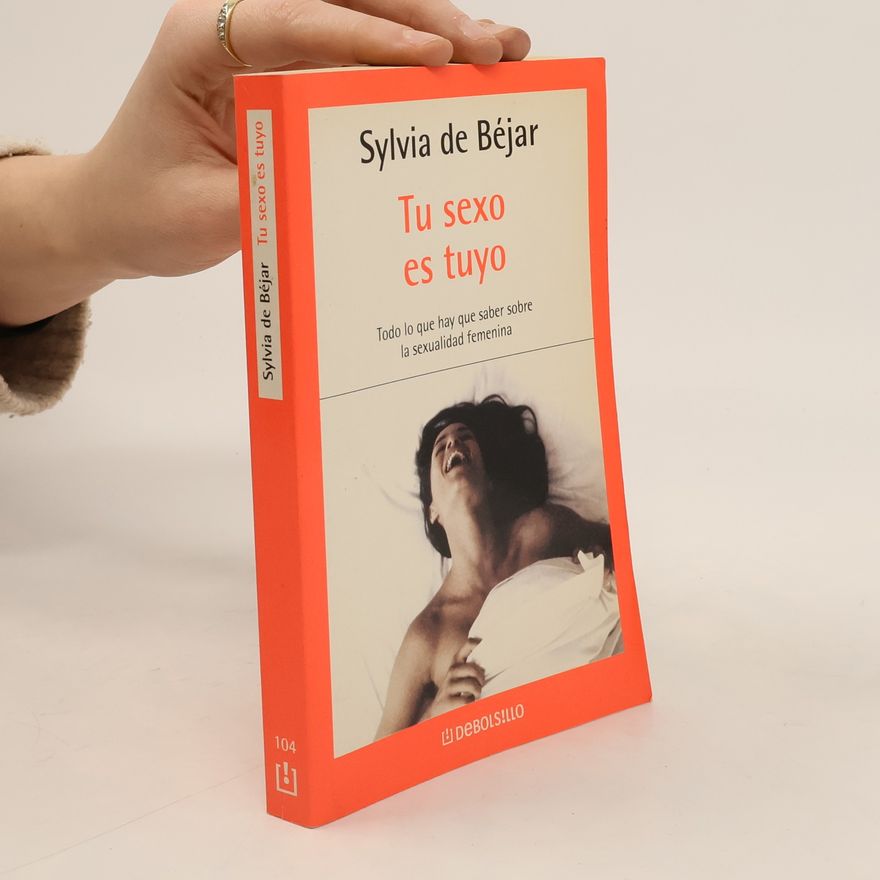 Sylvia De Béjar Tu sexo es tuyo