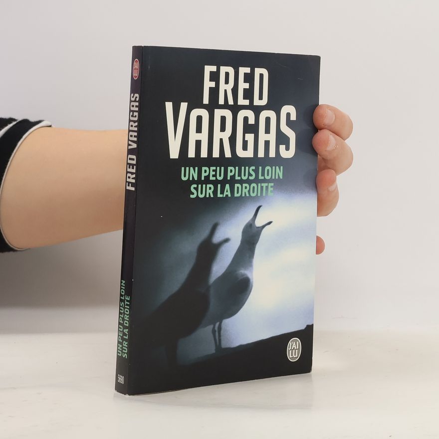 Fred Vargas Un peu plus loin sur la droite. Das Orakel von Port-Nicolas, französische Ausgabe