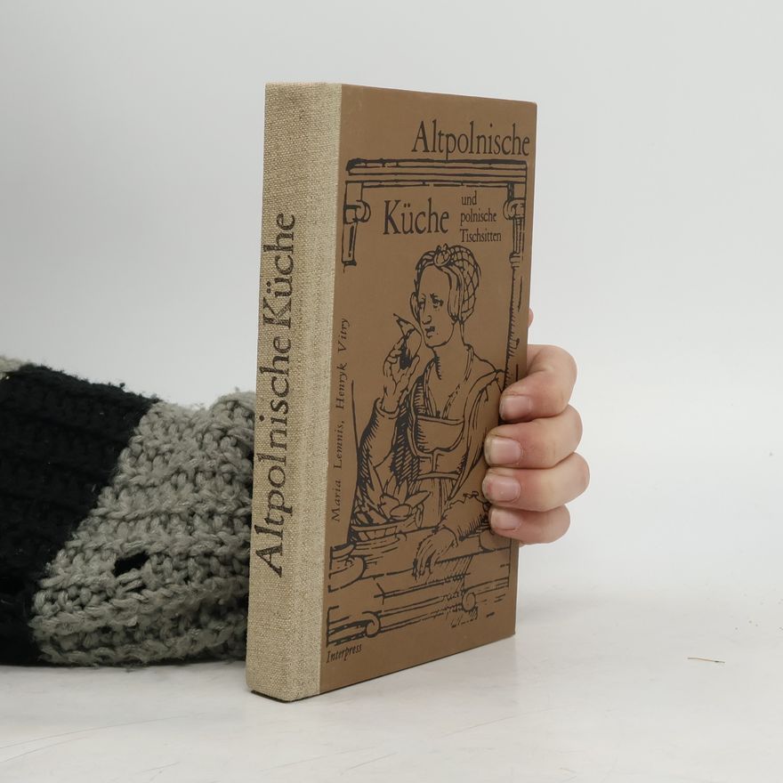 Maria Lemnis Altpolnische Küche und polnische Tischsitten