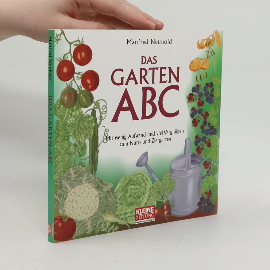 Manfred Neuhold Das Garten ABC