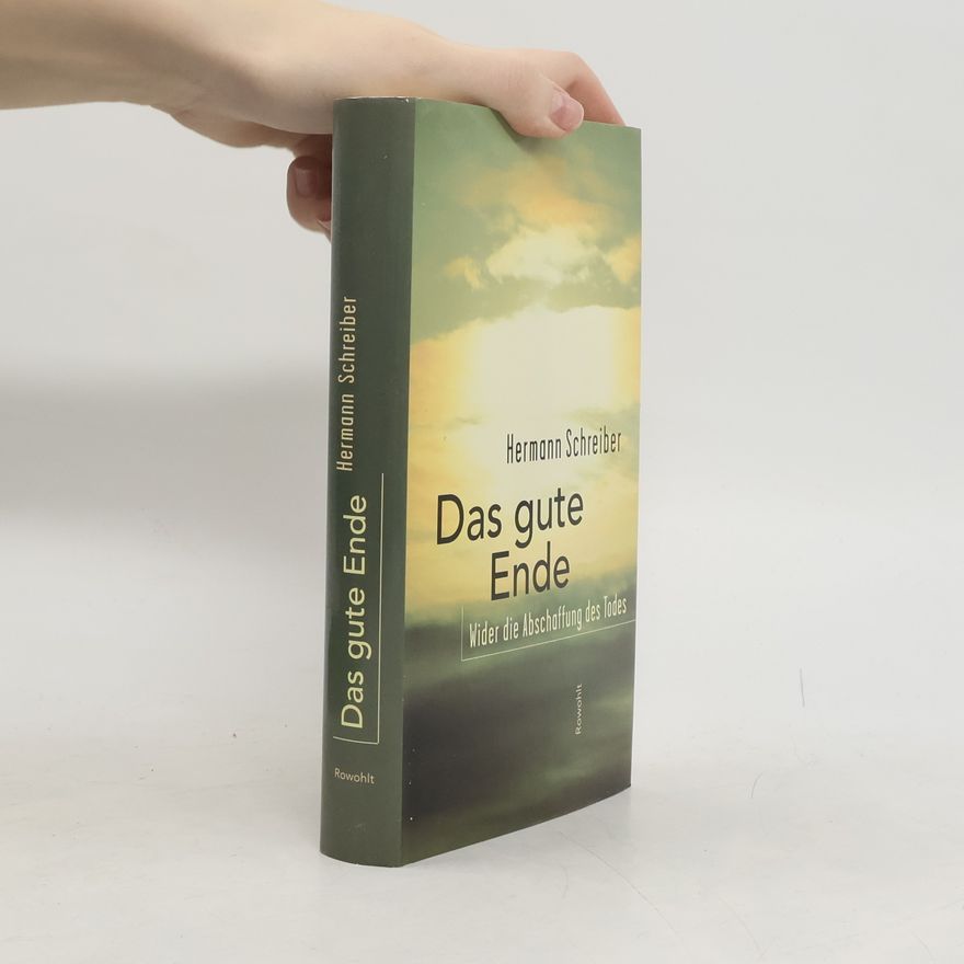 Hermann Schreiber Das gute Ende