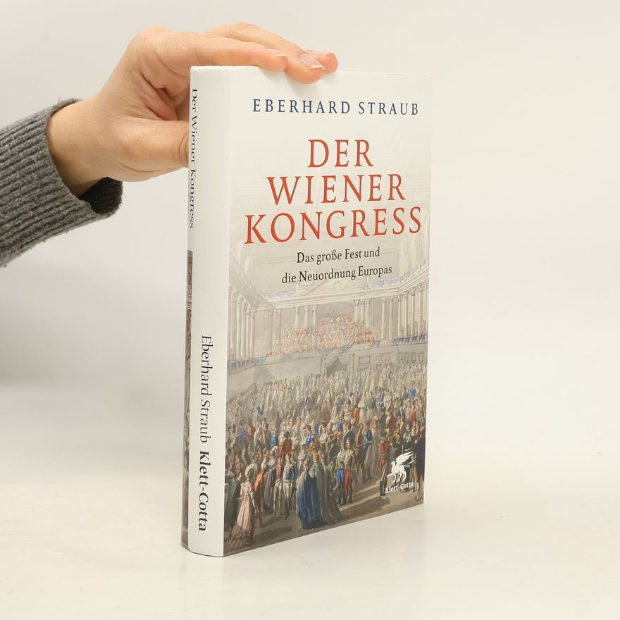 Eberhard Straub Der Wiener Kongress